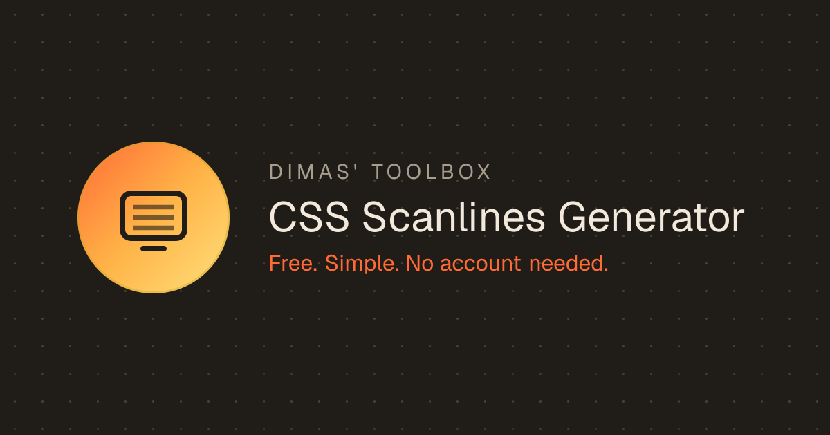 Free CSS CRT / Scanlines / VHS Overlay Generator — Dimas' Toolbox